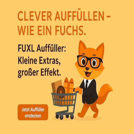 <img src="fuxl-auffueller.webp" alt="FUXL-Werbung mit einem Cartoon-Fuchs im schwarzen Anzug und Brille, der einen Einkaufswagen mit kleinen Produkten schiebt. Hintergrund orange, Text: ‚CLEVER AUFFÜLLEN – WIE EIN FUCHS. FUXL Auffüller: Kleine Extras, großer Effekt.‘" loading="lazy">

